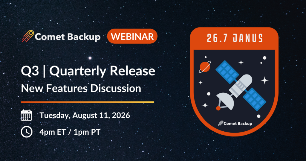 Comet Backup – 26.7 Janus Q3 Quarterly Release Webinar